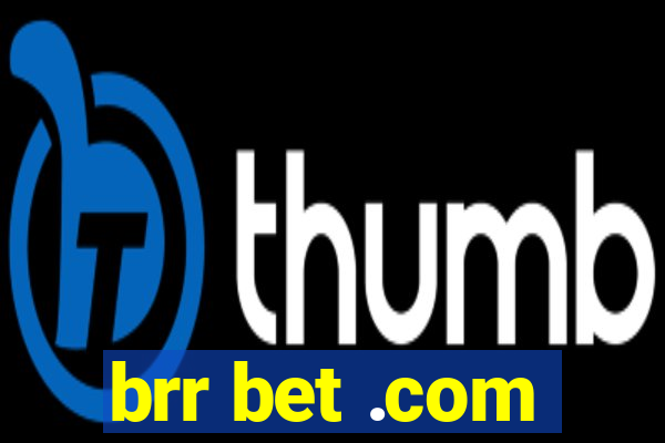 brr bet .com